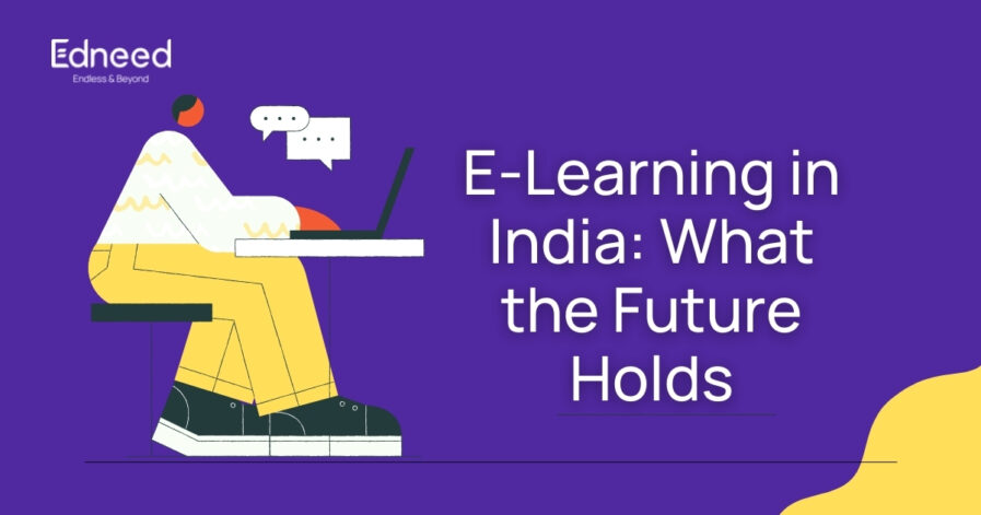 E-Learning in India: What the Future Holds