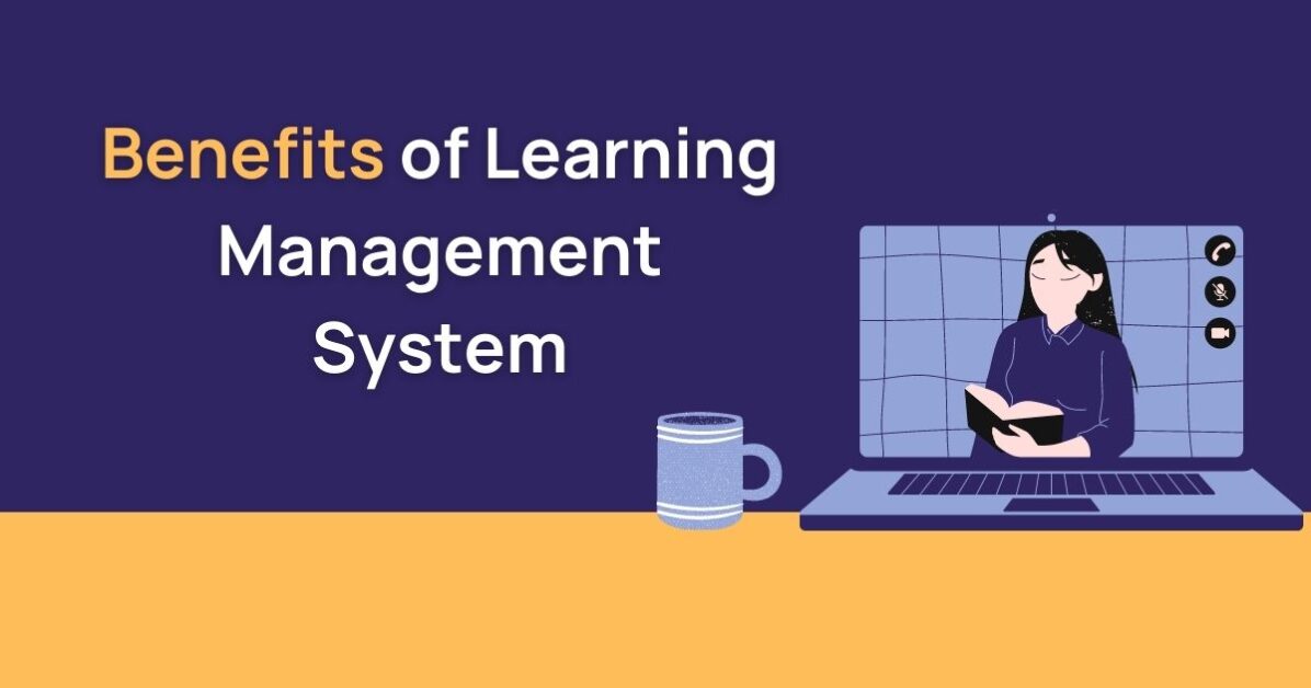 Benefits of learning management system, Edneed LMS, online learning, digital learning tools,