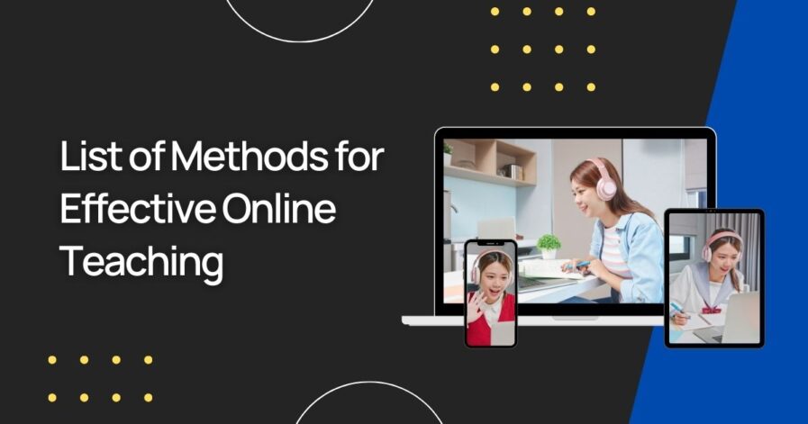 List of Methods for Effective Online Teaching