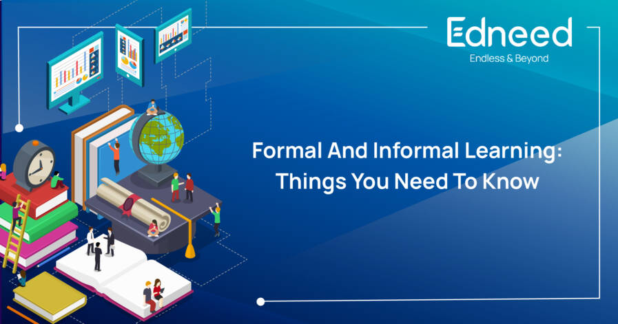 Formal And Informal Learning: Things You Need To Know