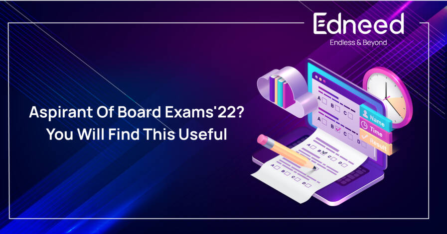 Aspirant Of Board Exams’22? You Will Find This Useful
