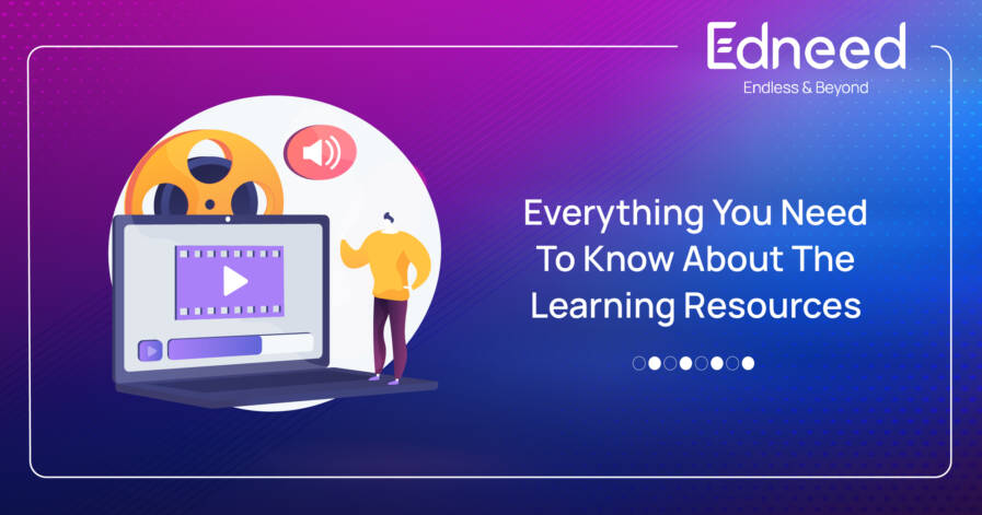 E-learning, Online classes, Online learning, Online classroom, Online tutoring services, Online education, Virtual classroom, Benefits of e-learning, Edneed Education Management System, Edneed EMS, Best online learning platform, learning resources, types learning resources,