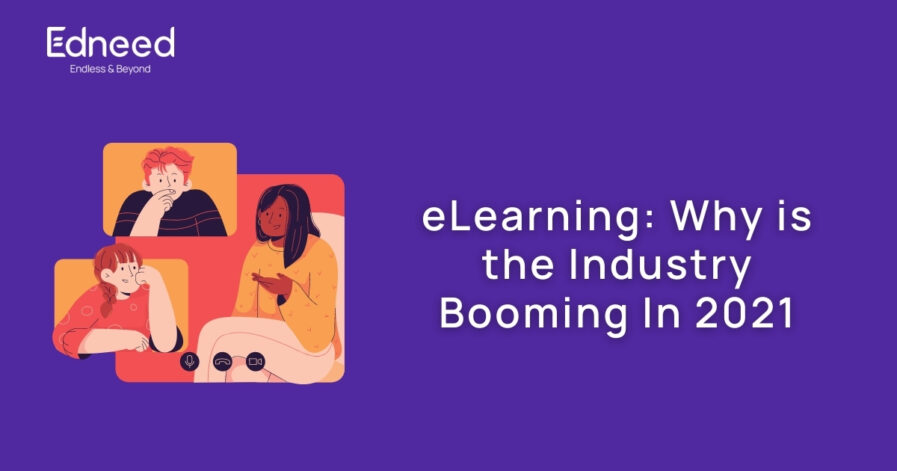 eLearning: Why is the Industry Booming In 2021